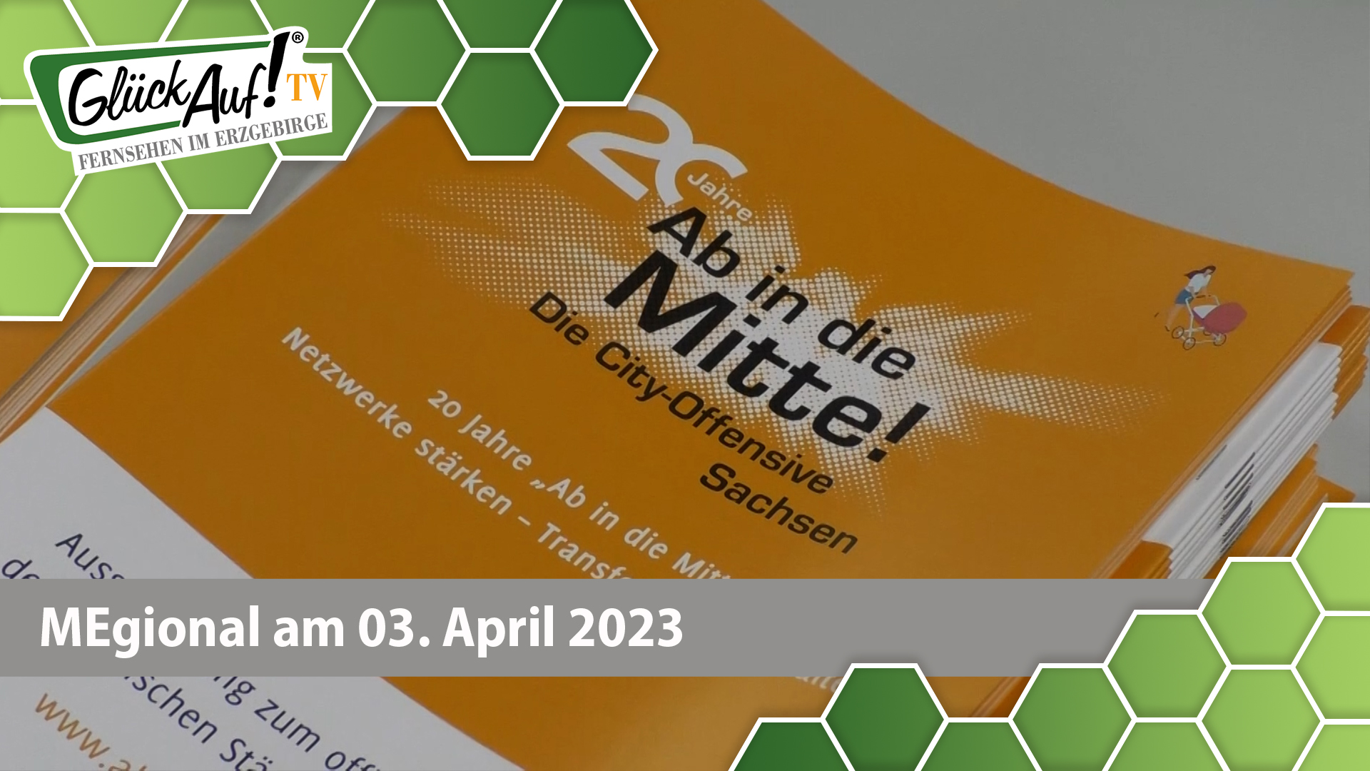 MEgional am 03. April 2023 - mit dem Auftakt zum Städtewettbewerb Ab in die Mitte